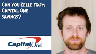 Can you Zelle from Capital One savings