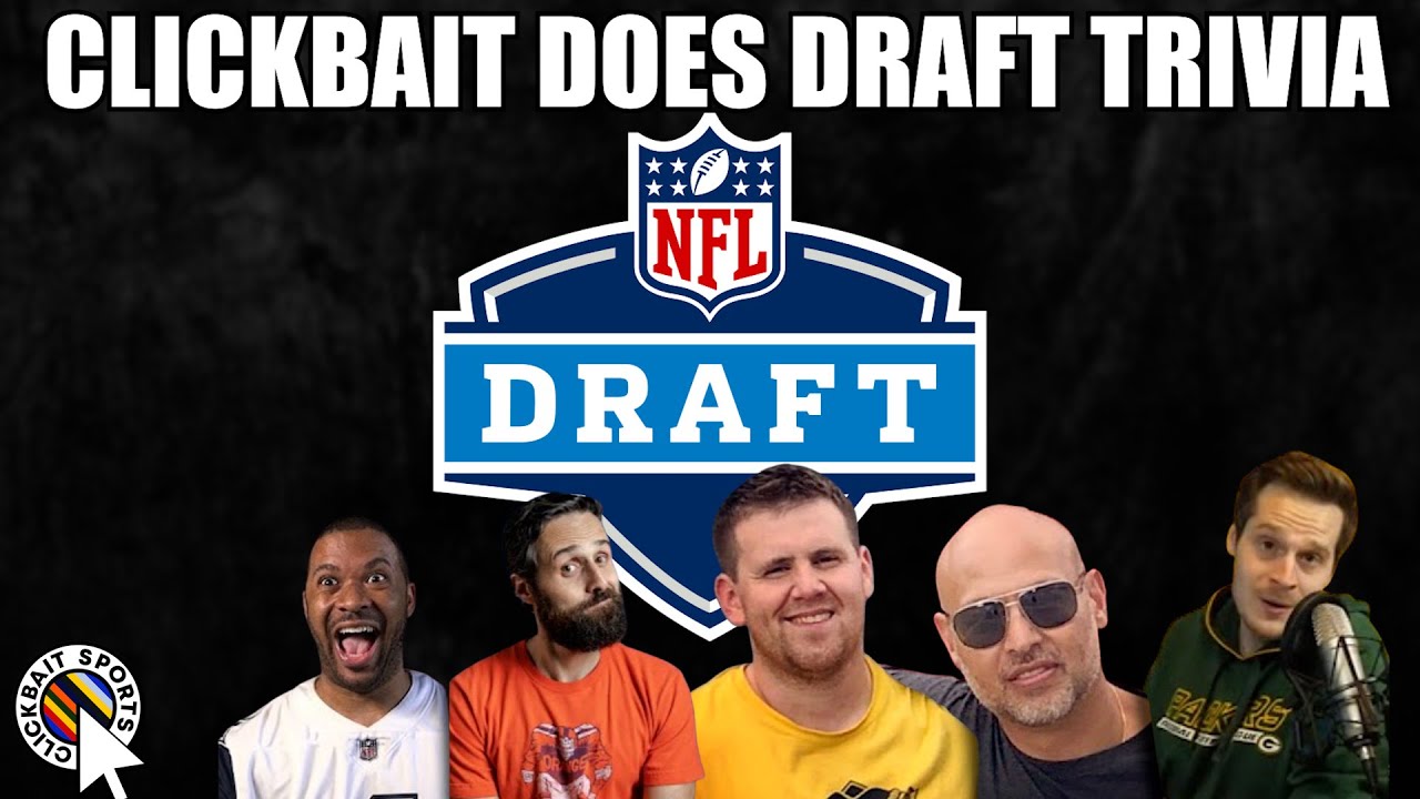 NFL Draft Trivia with Clickbait Sports YouTube