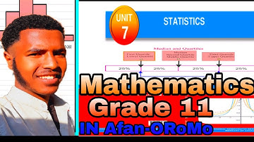 Grade 11 Mathematics unit 7 statistics In Afan-Oromo