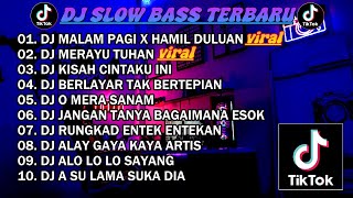 DJ SLOW BASS TERBARU 2023 | DJ VIRAL TIKTOK FULL BAS 🎵 DJ MALAM PAGI X HAMIL DULUAN  FULL ALBUM