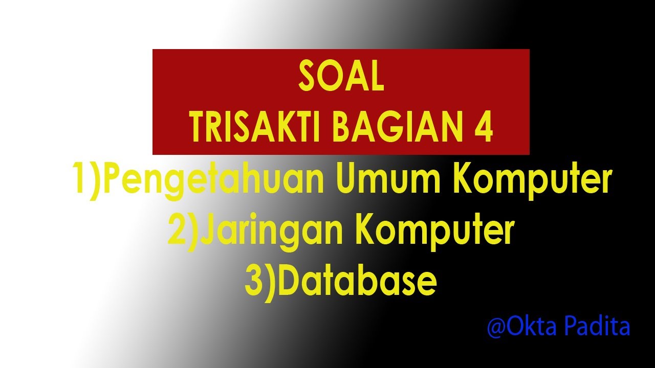 Soal Materi Trisakti Bagian 4 (Latihan SOal SKB Pranata Soal Materi Trisakti Bagian 4 (Latihan SOal SKB Pranata