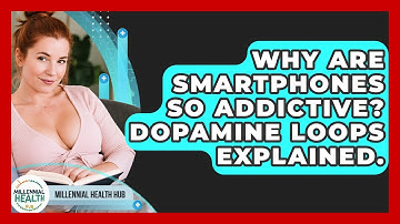 Why Are Smartphones So Addictive? Dopamine Loops Explained. - Millennial Health Hub