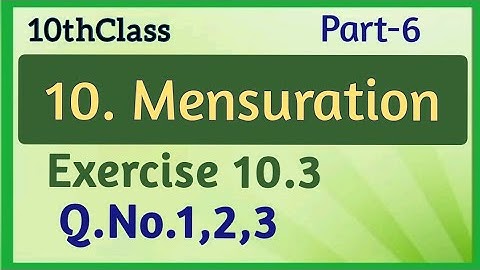 10thClass, Mensuration, Exercise 10.3,  Q.No.1,2,3 ‎@Maths World Makes Smart In Telugu