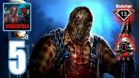 Horrorfield - Gameplay Walkthrough - Part 5 [Butcher]