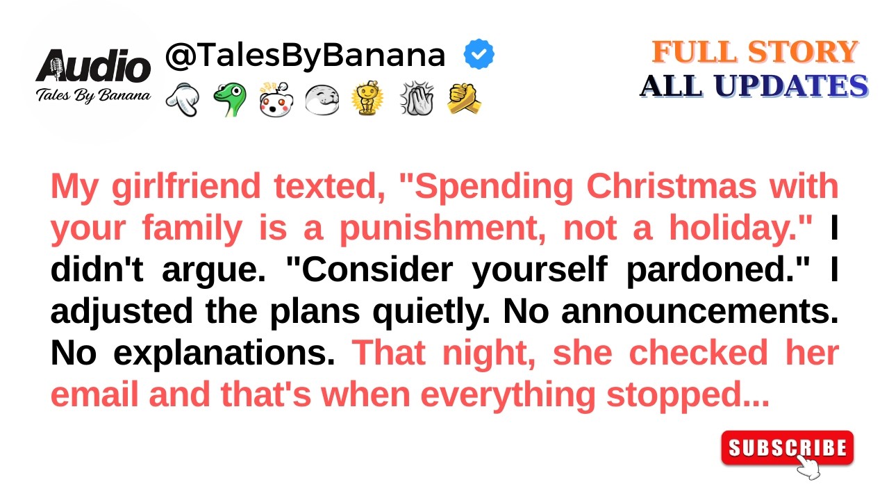 My Girlfriend Texted, “Spending Christmas With Your Family Is A Punishment, Not // Reddit Stories