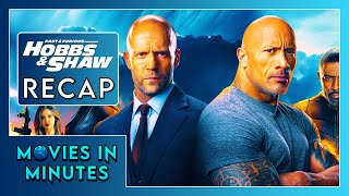 Hobbs & Shaw in Minutes | Recap