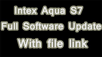 Intex Aqua S7 Update Phone  And Full Flashing With File Hindi 100%