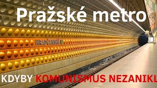 Jak By Vypadalo Pražské Metro Kdyby Komunismus Nezanikl