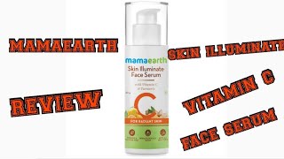 Mamaearth Skin Illuminate Face Serum With Vitamin C And Turmeric Review