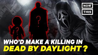 Who Would Make a Killing in Dead By Daylight | NowThis Nerd