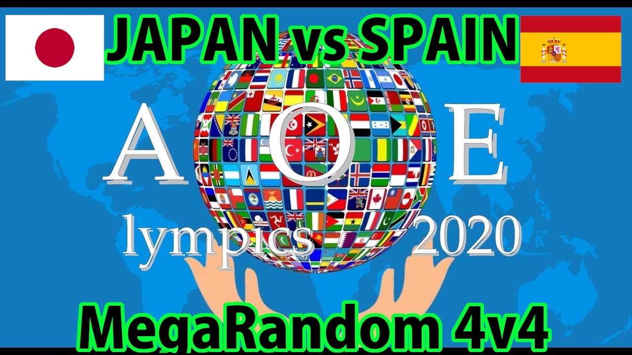 【AOElympics 2020】JAPAN vs SPAIN MegaRandom 4v4 BO3 - YouTube