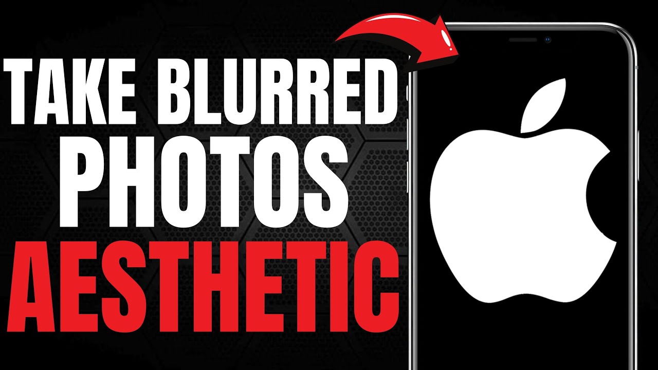 How To Take Blurred Aesthetic Photos On IPhone EASY GUIDE 2024 How To Take Blurred Aesthetic Photos On IPhone EASY GUIDE 2024