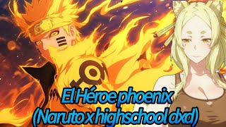 El Hroe Phoenix naruto X Highschool Dxd Captulo 1