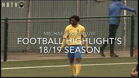 Michael Ademiluyi 18/19 [FOOTBALL HIGHLIGHT'S]