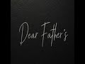 Dear Fathers | A Song About Finding My Way Back to God (Original)