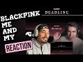 BLACKPINK - &lsquo;Me and my&rsquo; (Official Audio) (Reaction)