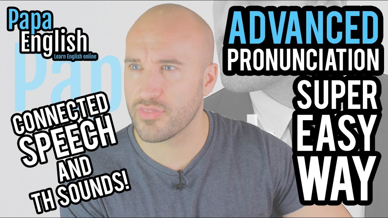 Advanced TH Pronunciation Connected Speech EPIC ENGLISH LESSON