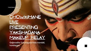 YAKSHAGANA MAKEUP RELAY-SRI GEJJENADHA YAKSHAGANA KALA MANDALI KUNDAPURA, CHOWKIMANE LIVE