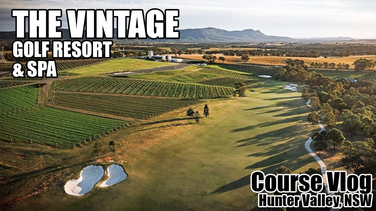 The Vintage Golf Resort Course Vlog, Hunter Valley, NSW 