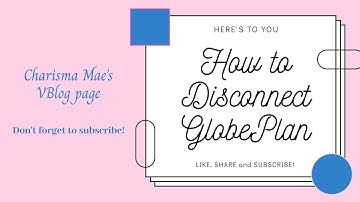 How to Disconnect Globe Plan (Philippines)