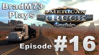 American Truck Simulator - Episode 16 - Off to Arizona!! (NEW DLC!!)