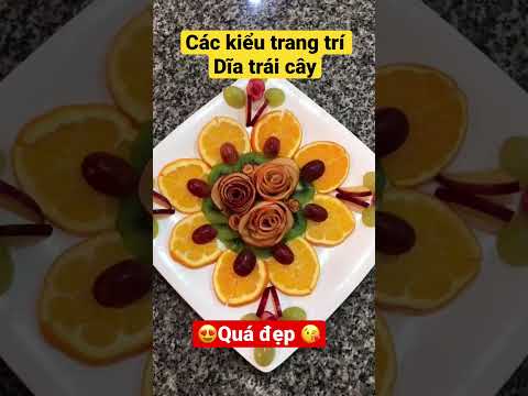 Video Các kiểu trang trí Dĩa trái cây quá đẹp #short - youtube