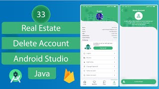 Real Estate App - 33 Delete Account - Android Studio - Java Net Worth