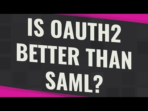 Is OAuth2 better than SAML?