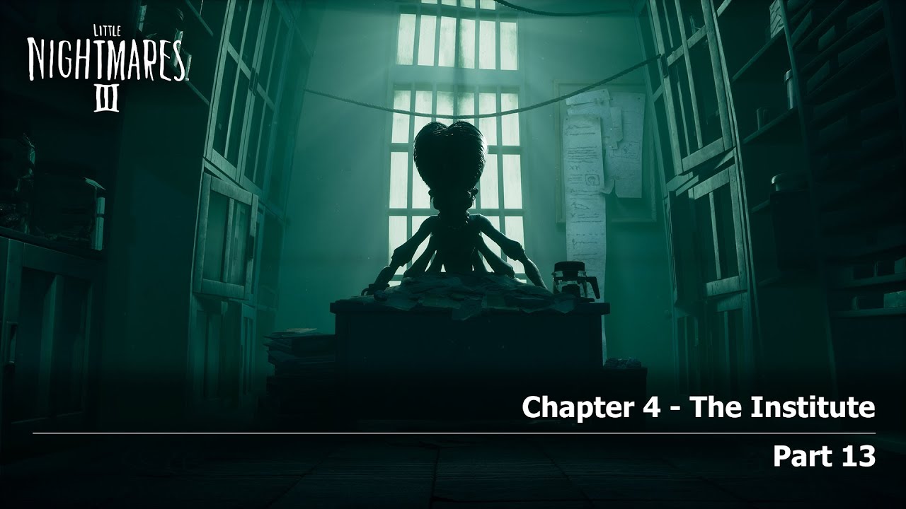 Little Nightmares III - Chapter 4 - The Institute - Part 13