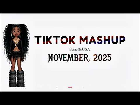 Best November Tiktok Mashup 2025 Not Clean SunetteUSA