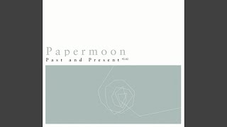 Video thumbnail of "Papermoon - Bue Sky Of Mine"