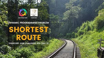 Shortest Route - CodeChef June Challenge (Div 3) #dynamic #competitiveprogramming