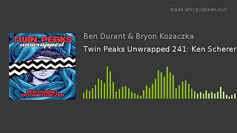 Twin Peaks Unwrapped 241: Ken Scherer