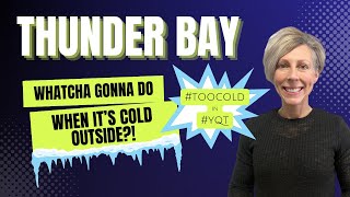 Inside Things to do in Thunder Bay in the Winter