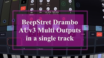BeepStreet Drambo - Tutorial Part 54: AUv3 Multi Outputs in a single track