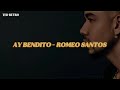 Romeo Santos Ay Bendito Letra Lyrics mp3