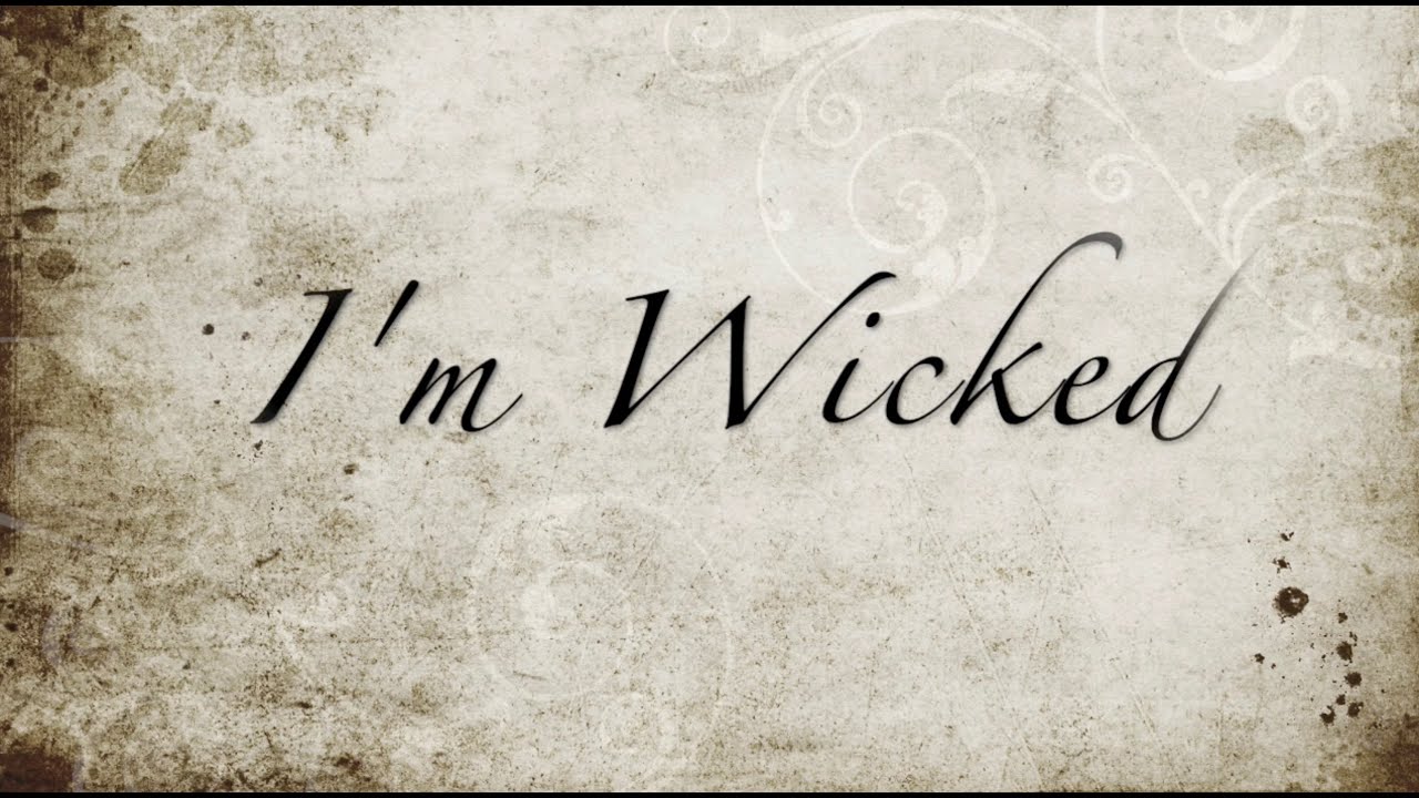 IM WICKED - Josh Davis