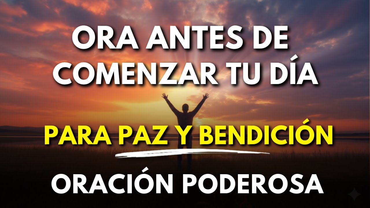Oración poderosa por la paz en tu vida: oración de la mañana - YouTube