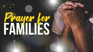 PRAYER FOR FAMILIES || 26TH MAY 2026