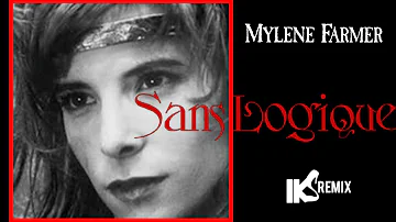 MYLENE FARMER - Sans logique (IKS REMIX) 2021