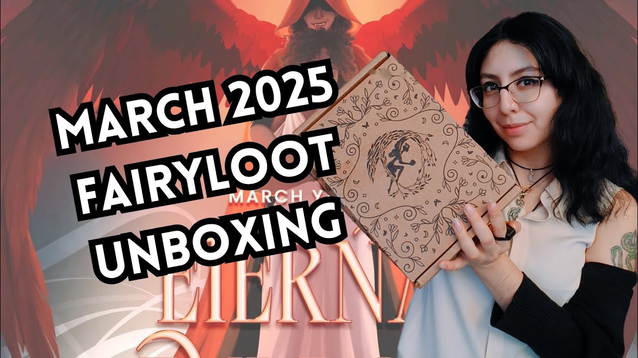 'ETERNAL EMBRACE' | March 2025 YA FairyLoot Unboxing