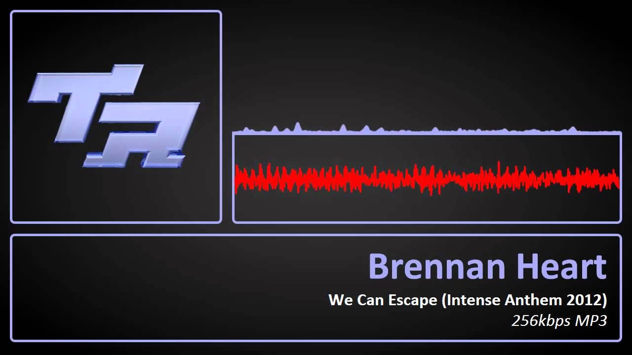 Brennan Heart We Can Escape Lyrics