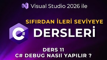 C# Dersleri: C# Debug Nasıl Yapılır? | C# Hata Ayıklama) | Breakpoint