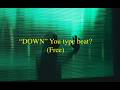 Free freestyle emotional/dark type beat "DOWN" [Instrumental] 2026