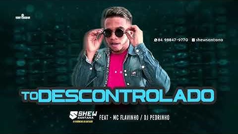 Thumbnail of Shew Santana & Mc Flavinho - Tô Descontrolado 2020