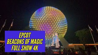 EPCOT Beacons of Magic FULL SHOW 4K - Disney World 50th Anniversary