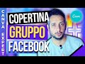 Creare Immagine Copertina Gruppo Facebook con CANVA | Tutorial Canva ITALIANO