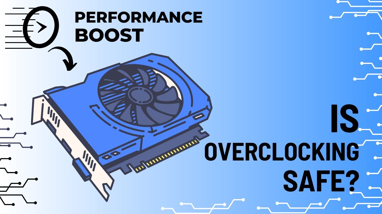 Is Overclocking Safe YouTube is-overclocking-safe-youtube