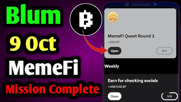 MemeFi Quest Round 1 Blum New Mission | Blum 9 October New Mission | 9 October Bulm Mission Complete