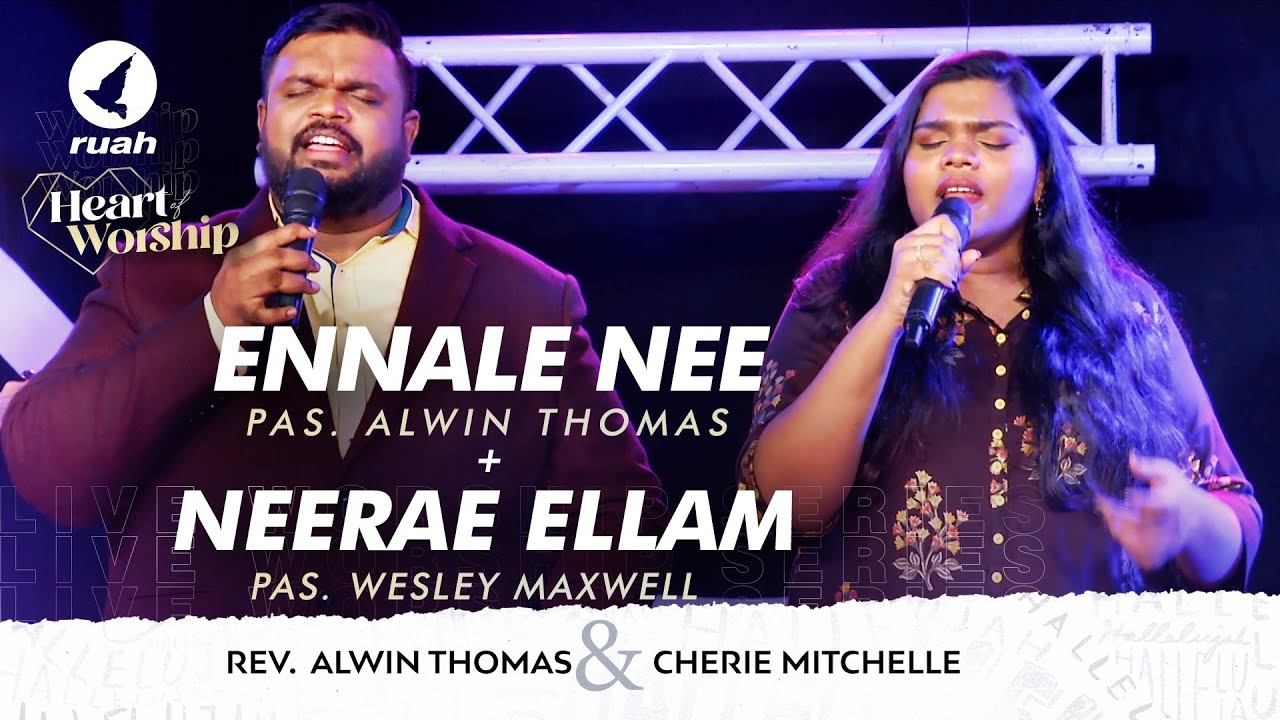 Ennale Nee Marakapaduvathillai  Neerae Ellam  Worship Medley  Ps Alwin Thomas  Cherie Mitchelle